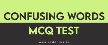 Confusing words mcq test-rednotes.in