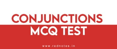 Conjunctions mcq test-rednotes.in