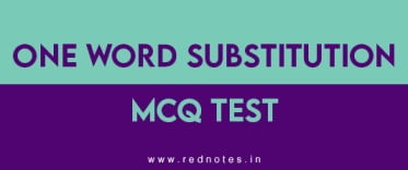 One word substitution mcq test-rednotes.in