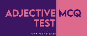 adjective mcq test-rednotes.in