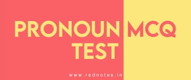 pronoun mcq test-rednotes.in